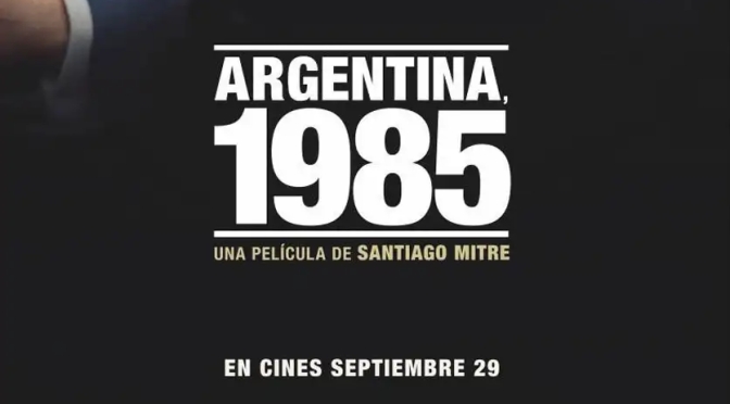 «ARGENTINA, 1985»: «EL JUICIO DEL PUEBLO»